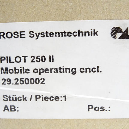 ROSE Systemtechnik PILOT 250 II Mobile Operating enclosure 29.250002 / Neu OVP - Maranos.de